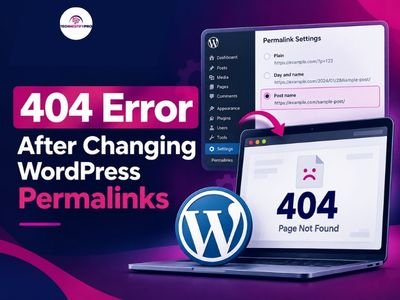 How to Fix 404 Error After Changing WordPress Permalinks (2026 Guide)