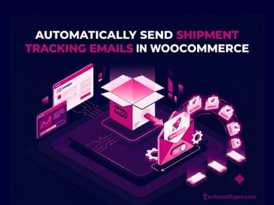 How to Automatically Send Shipment Tracking Emails in WooCommerce