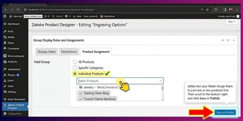 how to setup woocommerce product personalizer- Step 6 Assign the Field to Your Products (2 minutes) practical